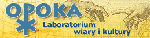 Opoka - labolatorium wiary i kultury
